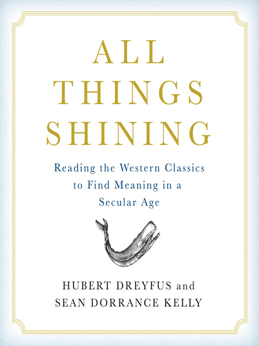 Title details for All Things Shining by Hubert Dreyfus - Available